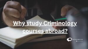 Why Study Criminology courses abroad ?
