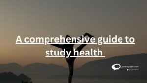comprehensive guide to study health