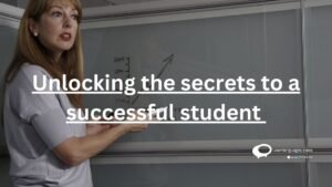 Unlocking the secrets to a successful student