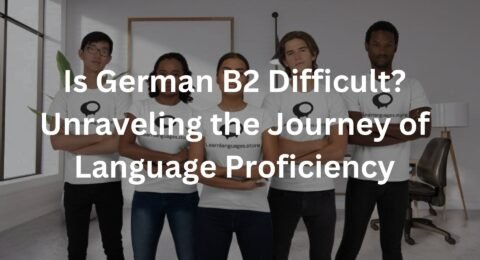 Is German B2 Difficult? Unraveling the Journey of Language Proficiency