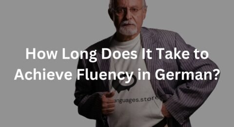 How Long Does It Take to Achieve Fluency in German?