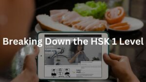 Breaking Down the HSK 1 Level