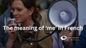 The meaning of 'me' in French