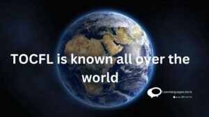 TOCFL is known all over the world