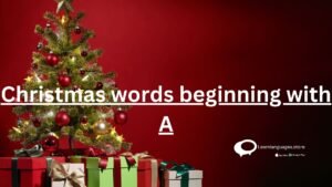 Christmas words beginning with A