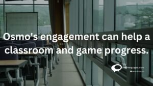 Osmo's engagement can help a classroom and game progress