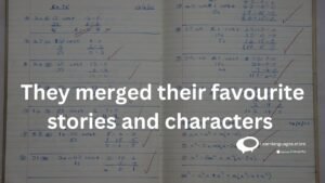 They merged their favourites stories and characters
