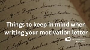 when writting your motivation letter things to keep in mind
