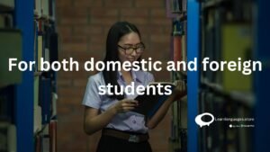 For both domestic and foreign students