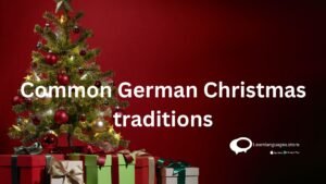 Common German Christmas Traditions