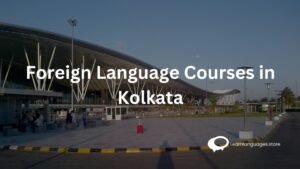 Foreign Language Courses in kolkata