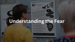 Understanding the Fear
