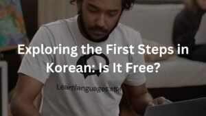 Exploring the First Steps in Korean: Is It Free?