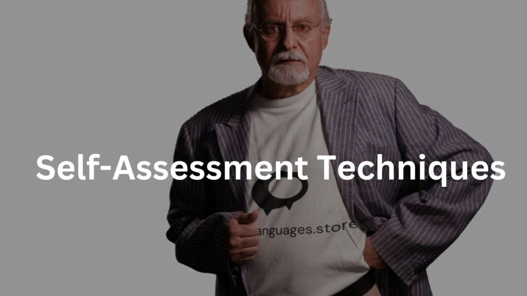 Self-Assessment Techniques