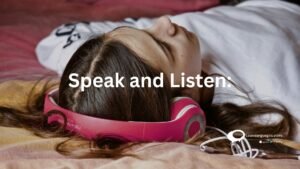 Speak and Listen;