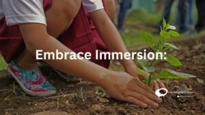 Embrace Immersion:
