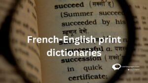 French-English print dictionaries