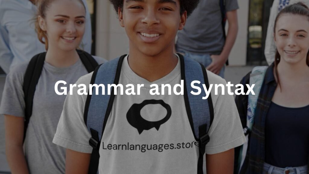 Grammar and Syntax