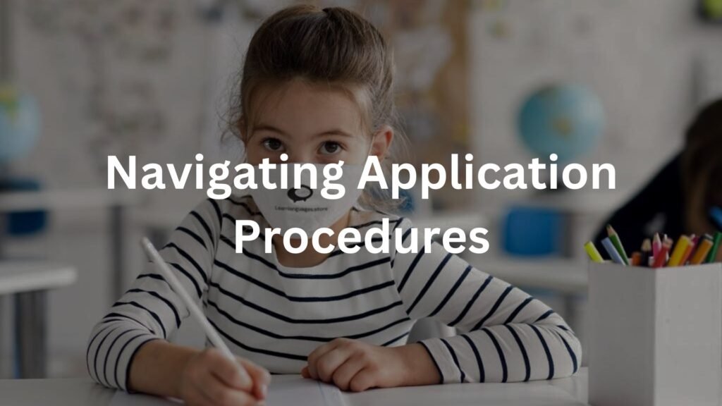 Navigating Application Procedures
