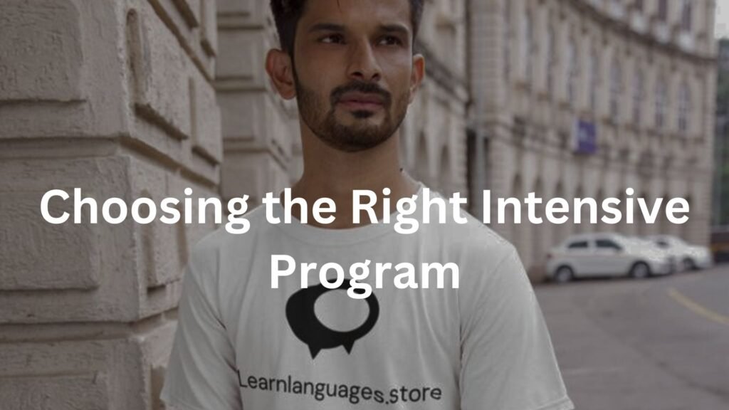 Choosing the Right Intensive Program