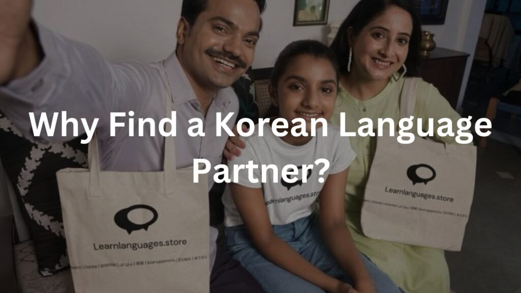 Why Find a Korean Language Partner?