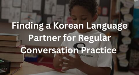 Finding a Korean Language Partner for Regular Conversation Practice