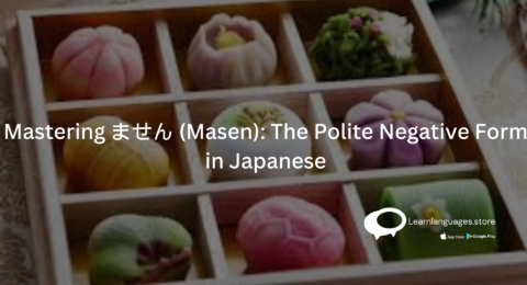 IMAGE OF SWEETS WITH Mastering ません (Masen) The Polite Negative Form in Japanese WRITTEN ON IT