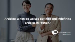 French Articles Guide: Definite and Indefinite Articles