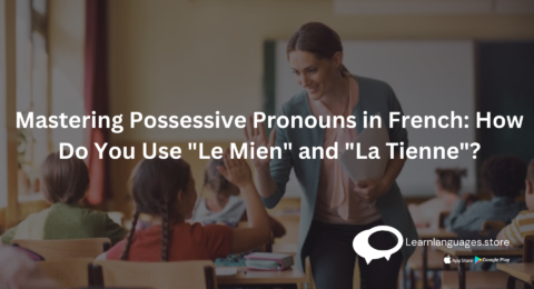 Illustration showing possessive pronouns in French with "Le Mien" and "La Tienne" highlighted