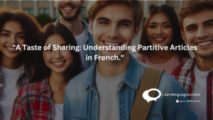 explaining the use of partitive articles in French with examples.