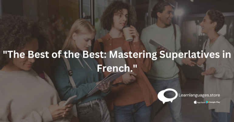 "French superlatives in action"