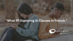 "French Si Clauses Guide"
