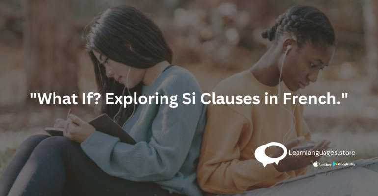 "French Si Clauses Guide"