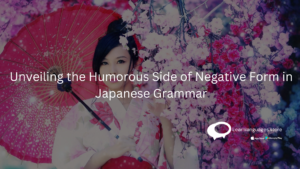 Unveiling the Humorous Side of Negative Form in Japanese Grammar