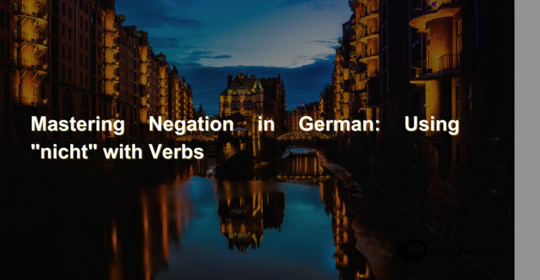 Mastering Negation in German Using nicht with Verbs (1)