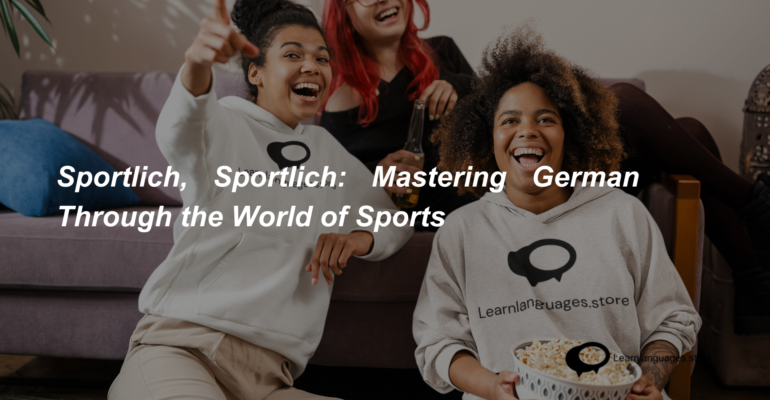 Sportlich, Sportlich Mastering German Through the World of Sports