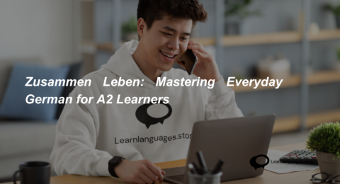 Zusammen Leben Mastering Everyday German for A2 Learners