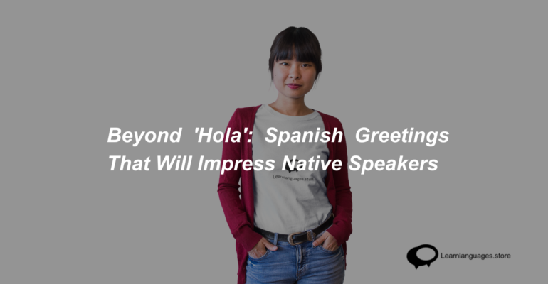 Beyond 'Hola' Spanish Greetings That Will Impress Native Speakers (1)