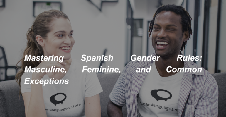 Mastering Spanish Gender Rules Masculine, Feminine, and Common Exceptions (1)
