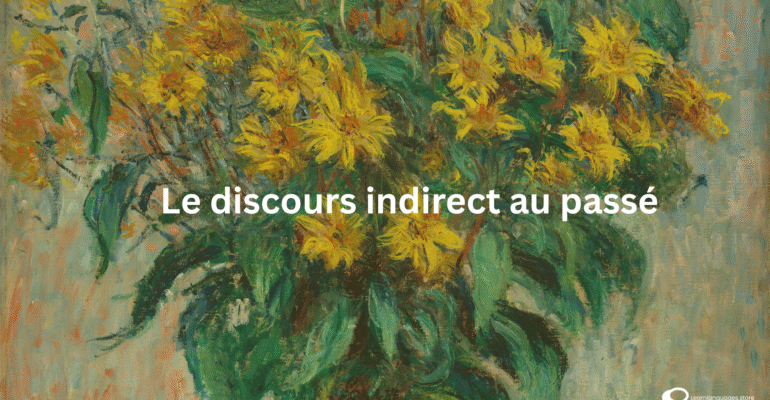 Le discours indirect au passé