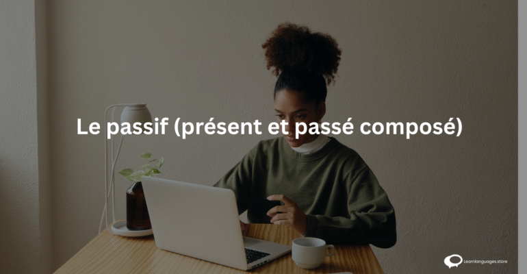 Le passif (présent et passé composé)