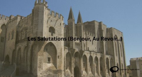 Les Salutations (Bonjour, Au Revoir…)