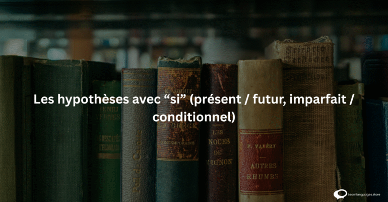 Les hypothèses avec “si” )
