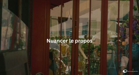 Nuancer le propos (1)